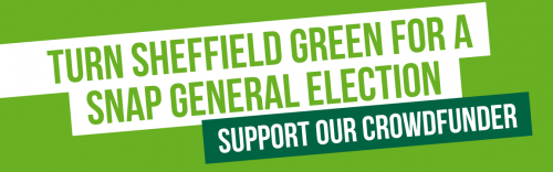 Turn Sheffield Green for snap general election - support out crowdfunder